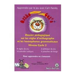 Dossier Ortho cat&#039;s Les R&egrave;gles d&#039;orthographe et les homophones grammaticaux Niveau cycle 3